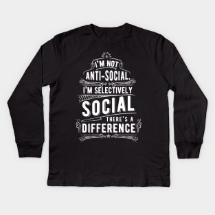 Not anti-social, selectively social Kids Long Sleeve T-Shirt